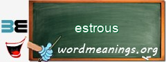 WordMeaning blackboard for estrous